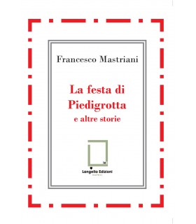La festa di Piedigrotta e altre storie.