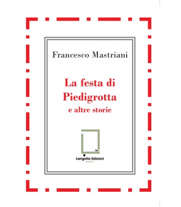 La festa di Piedigrotta e altre storie.