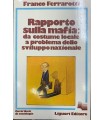 Rapporto sulla mafia:  da costume locale a problema dello sviluppo nazionale.