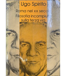 Roma nel XX secolo. Filosofia incompiuta sulla terza via.