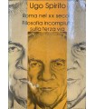 Roma nel XX secolo. Filosofia incompiuta sulla terza via.