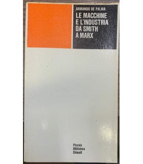Le macchine e l'industria da Smith a Marx.