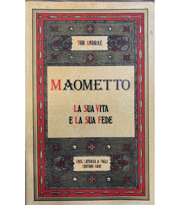 Maometto la sua vita e la sua fede.