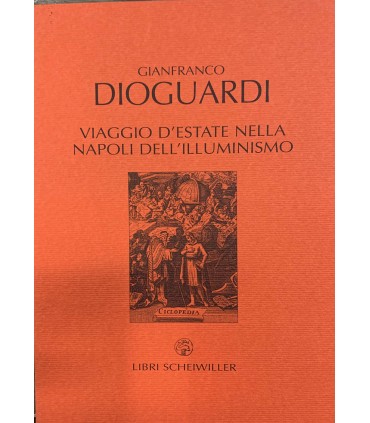 Viaggio d'estate nella Napoli dell'illuminismo.