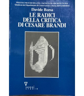 Le radici della critica di Cesare Brandi.