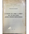 La filosofia, Dio, l'uomo e il mondo nell'età della tecnica secondo il pensiero di Martin Heidegger.