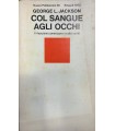 Col sangue agli occhi.