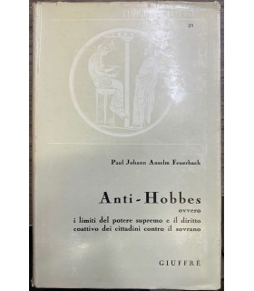 Anti - Hobbes ovvero i limiti del potere supremo e il diritto coattivo dei cittadini contro il sovrano.