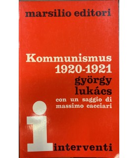 Kommunismus 1920-1921. Con un saggio di Massimo Cacciari.