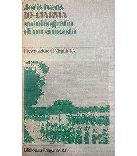 Io-cinema. Autobiografia di un cineasta.