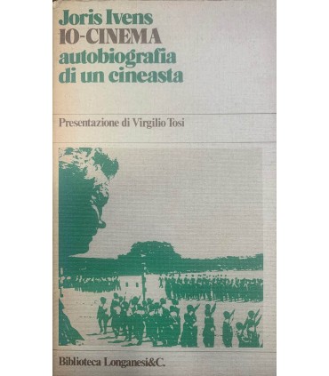 Io-cinema. Autobiografia di un cineasta.
