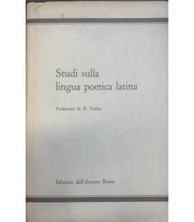 Studi sulla lingua poetica latina.