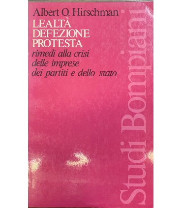 Lealtà defezione protesta rimedi alla crisi delle imprese dei partiti e dello Stato.