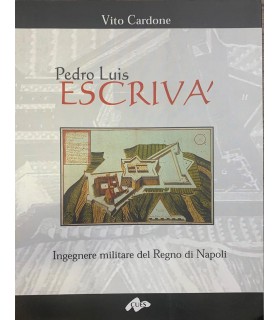 Pedro Luis Escrivà. Ingegnere militare del Regno di Napoli.