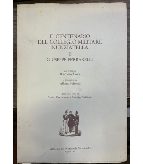 Il centenario del Collegio Militare Nunziatella e Giuseppe Ferrarelli.