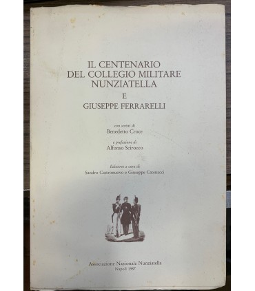 Il centenario del Collegio Militare Nunziatella e Giuseppe Ferrarelli.