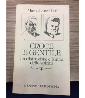 Croce e Gentile. La distinzione e l'unità dello spirito