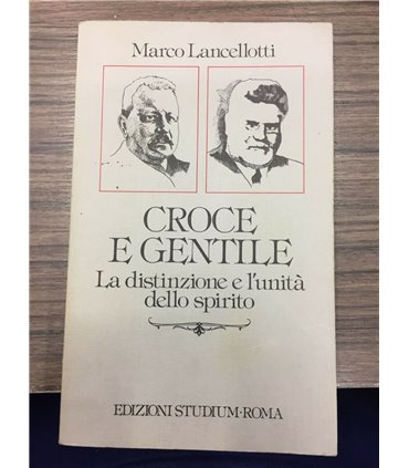 Croce e Gentile. La distinzione e l'unità dello spirito
