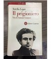 Il Prigioniero. Vita di Antonio Gramsci