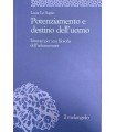 Potenziamento e destino dell'uomo.