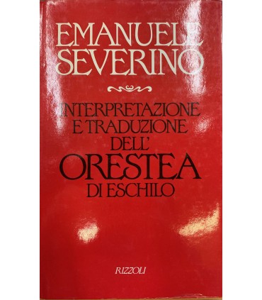 Interpretazione e traduzione dell'Orestea di Eschilo.