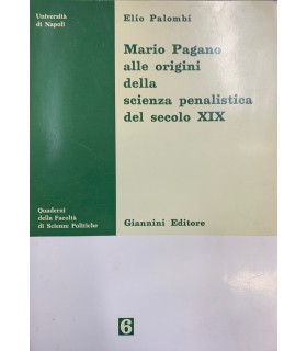 Mario Pagano alle origini della scienza penalistica del secolo XIX.