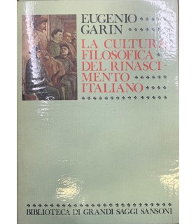 La cultura filosofica del rinascimento italiano.