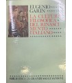La cultura filosofica del rinascimento italiano.