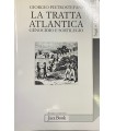 La tratta atlantica. Genocidio e sortilegio.