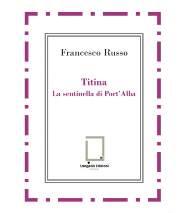 Titina. La sentinella di Port'Alba.