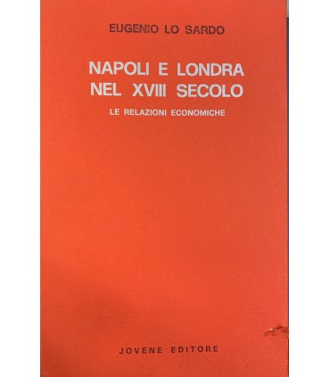 Napoli e Londra nel XVIII secolo. Le relazioni economiche.