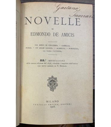 Novelle. Gli amici del collegio - Camilla - Furio - Un gran giorno - Alberto - Fortezza - La casa paterna.