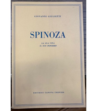 Spinoza. La sua vita il suo pensiero.