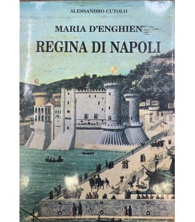 Maria D'Enghien Regina di Napoli.