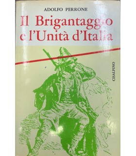 Il Brigantaggio e l'Unità d'Italia.