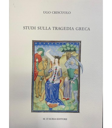 Studi sulla tragedia greca.