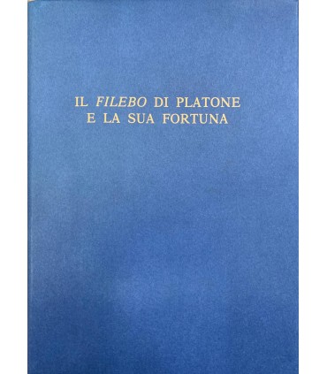Il Filebo di Platone e la sua fortuna.