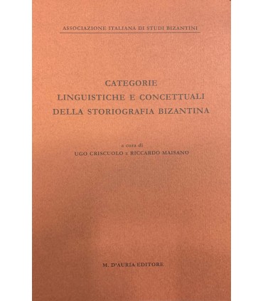 Categorie linguistiche e concettuali della storiografia bizantina.