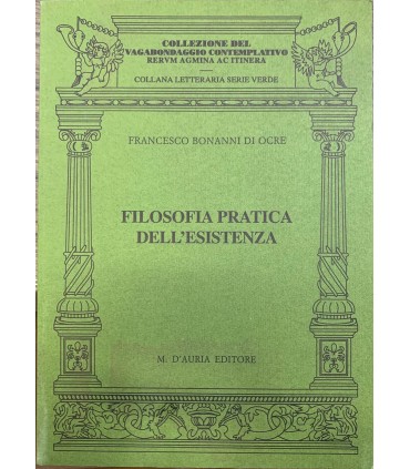 Filosofia pratica dell'esistenza.