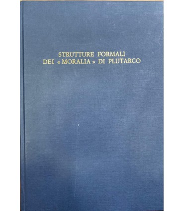 Strutture formali dei "moralia" di Plutarco.