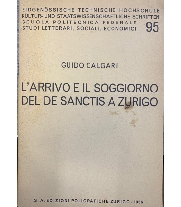 L'arrivo e il soggiorno del De Sanctis a Zurigo.