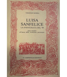 Luisa Sanfelice. La sventurata del '99.