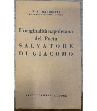 L'originalità napoletana del Poeta Salvatore Di Giacomo.