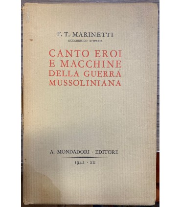 Canto eroi e macchine della guerra mussoliniana.