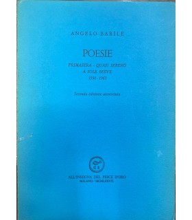 Poesie. Primasera - Quasi sereno - A sole breve 1930-1963.