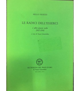 Le radici dell'esserci e altre poesie scelte.