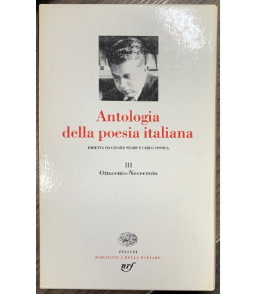 Antologia della poesia italiana. III. Ottocento e novecento.