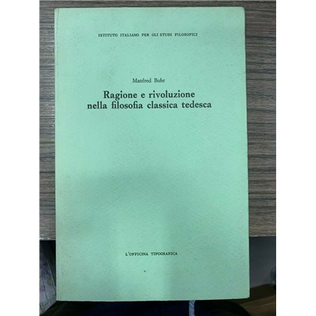 Ragione e rivoluzione nella filosofia tedesca
