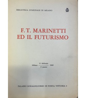 F.T. Marinetti ed il futurismo.