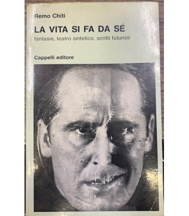 La vita si fa da sé.